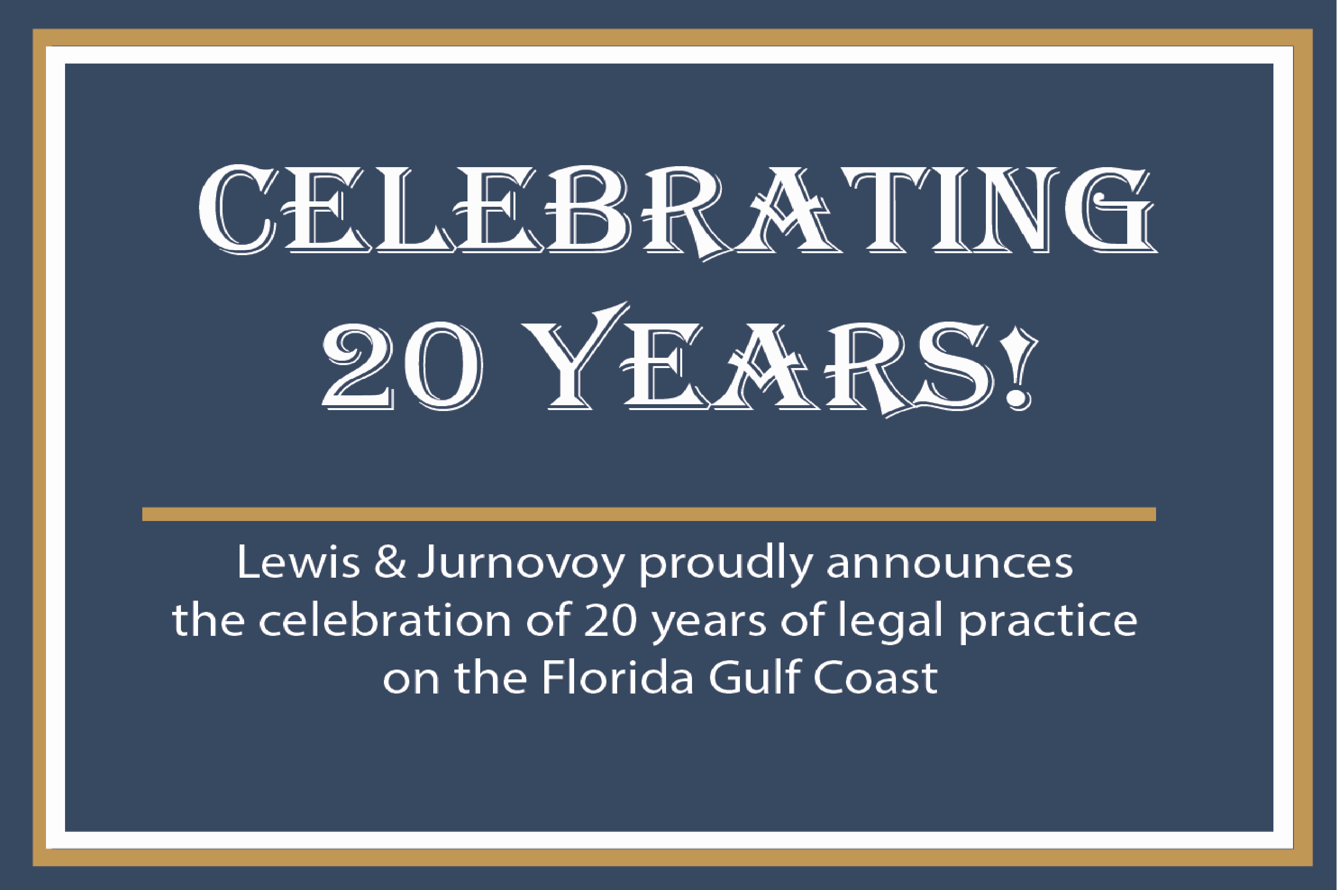 20 Year Anniversary Florida Gulf Coast Legal Practice